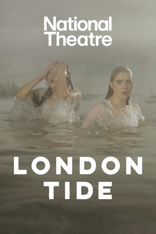 National Theatre Live: London Tide