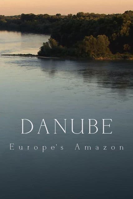 Dunărea: Amazonul Europei