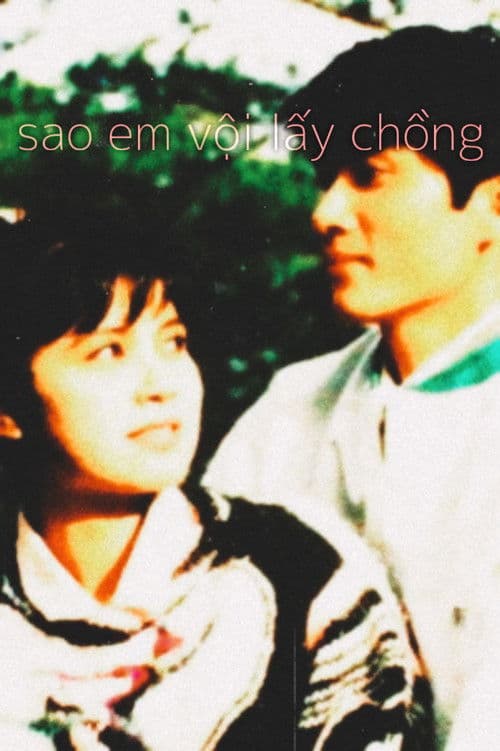 Sao em vội lấy chồng