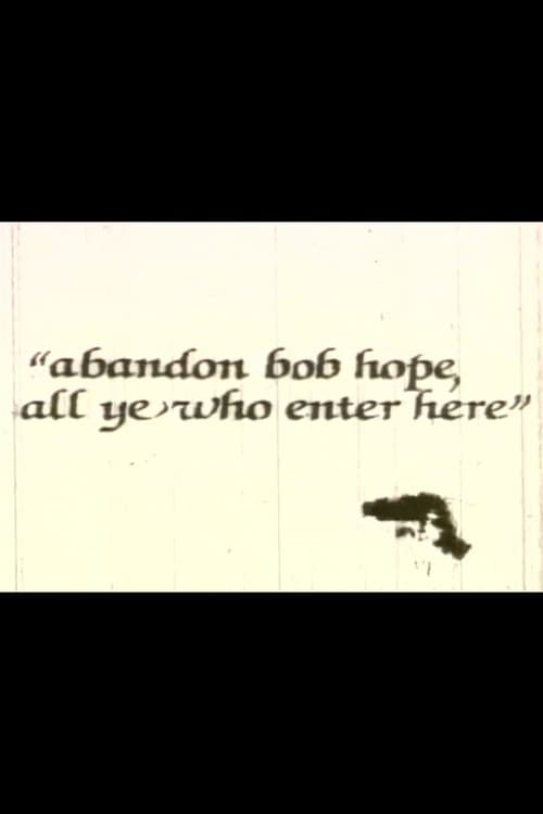 Abandon Bob Hope, All Ye Who Enter Here