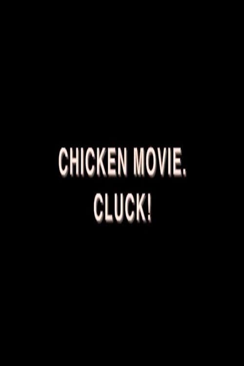 Chicken Movie. Cluck!