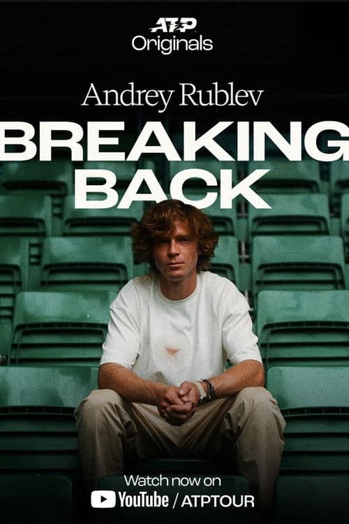 Andrey Rublev: Breaking Back