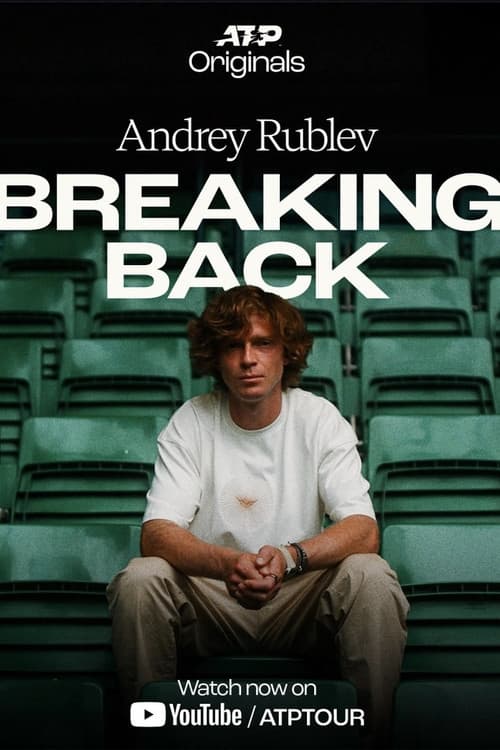 Andrey Rublev: Breaking Back