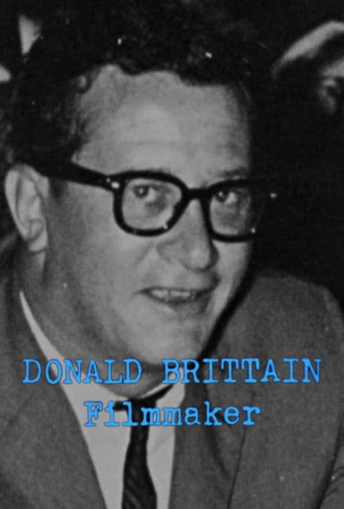 Donald Brittain: Filmmaker