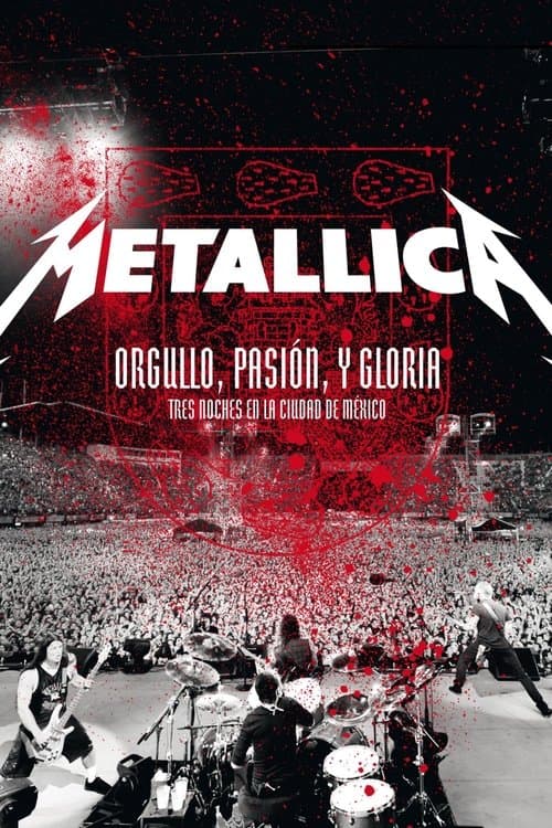 Metallica: Orgullo, Pasion y Gloria - Tres Noches en la Ciudad de Mexico 2009