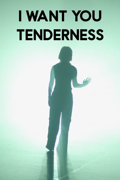 I want you tenderness