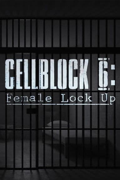 Cellblock 6: Female Lock Up