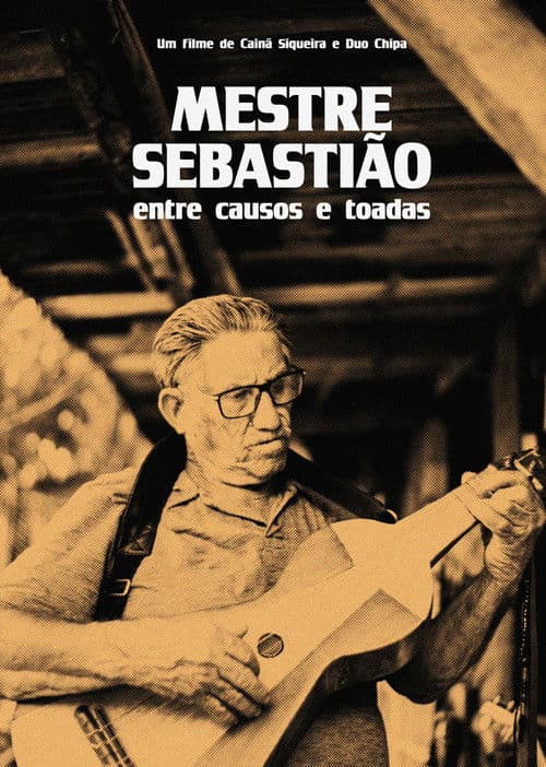 Mestre Sebastião: Entre Causos e Toadas