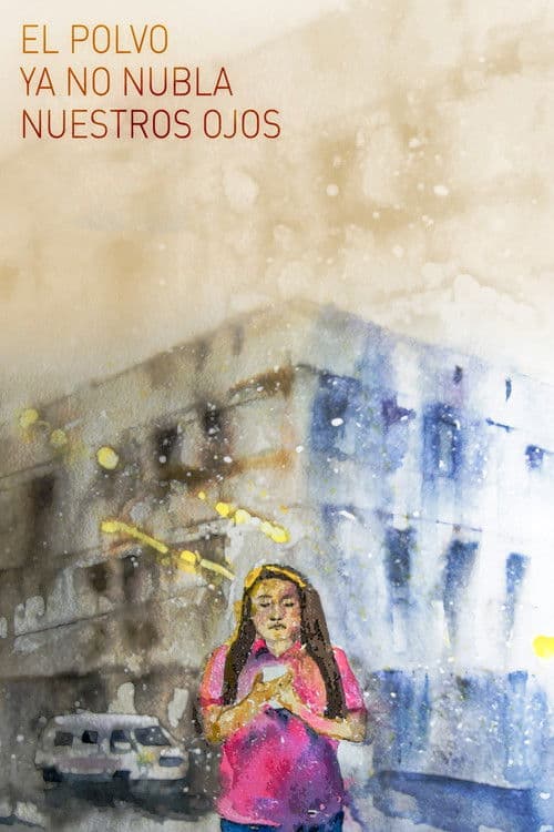 El Polvo Ya No Nubla Nuestros Ojos