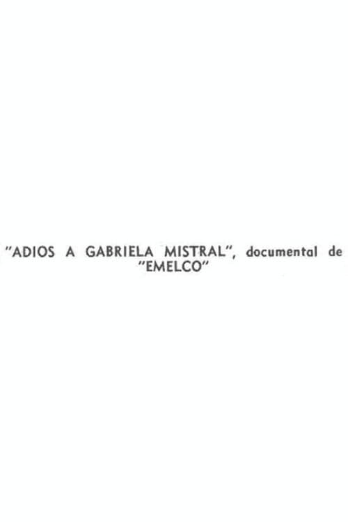 Adiós a Gabriela Mistral