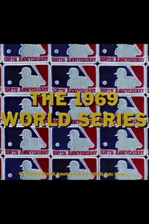 The 1969 World Series: New York Mets vs. Baltimore Orioles