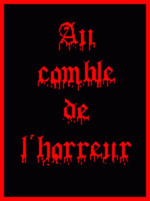 Au Comble De L'Horreur
