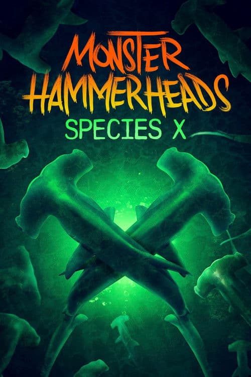 Monster Hammerheads: Species X