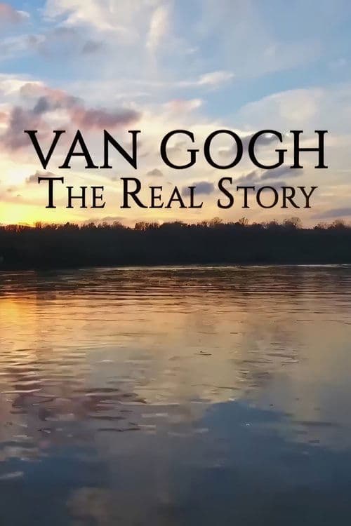 Van Gogh: The Real Story