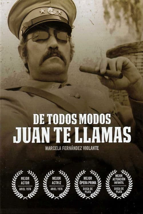 De todos modos Juan te llamas