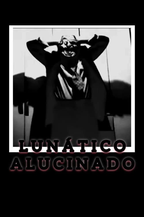 Lunático Alucinado