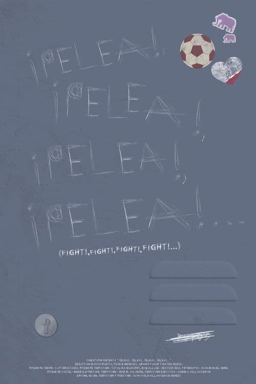 ¡Pelea!, ¡Pelea!, ¡Pelea!, ¡Pelea!...