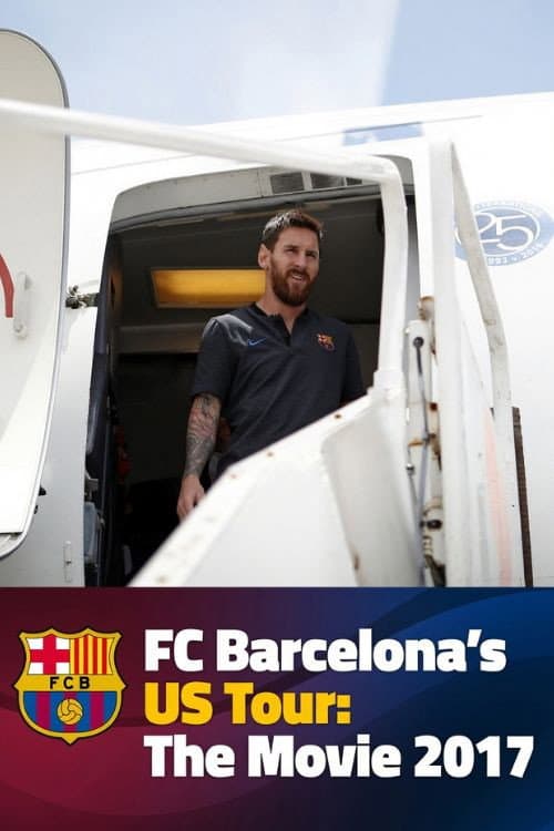 FC Barcelona's US Tour: The Movie 2017