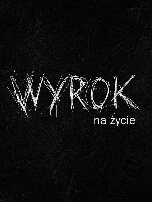 Wyrok na życie