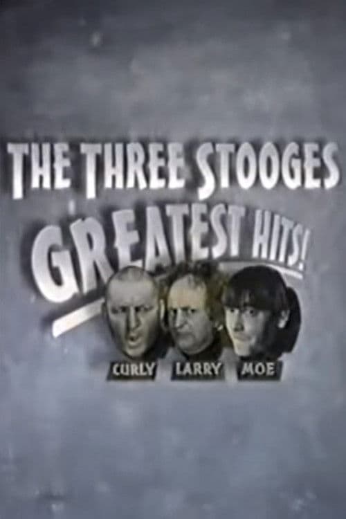 The Three Stooges Greatest Hits!