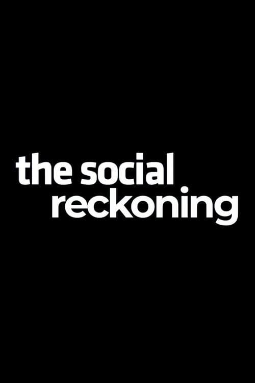 The Social Reckoning