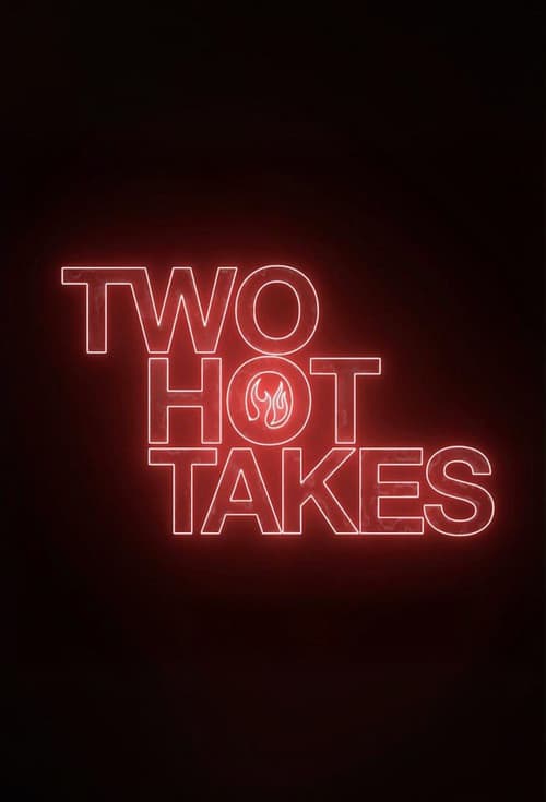 Two Hot Takes