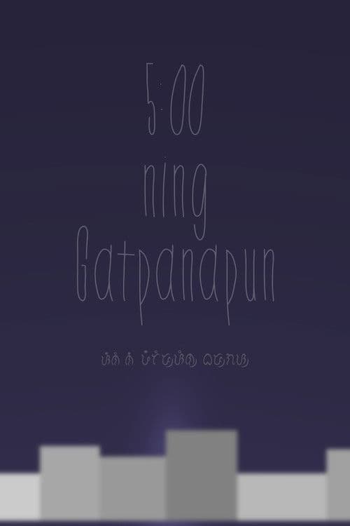 5:00 ning Gatpanapun