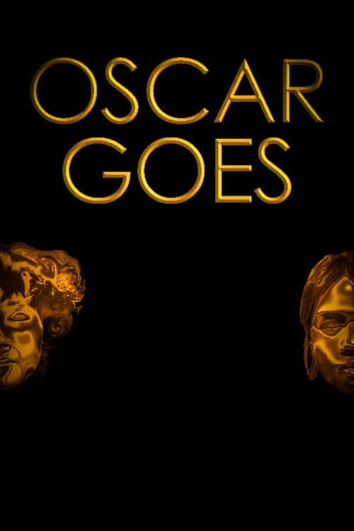 OSCAR GOES