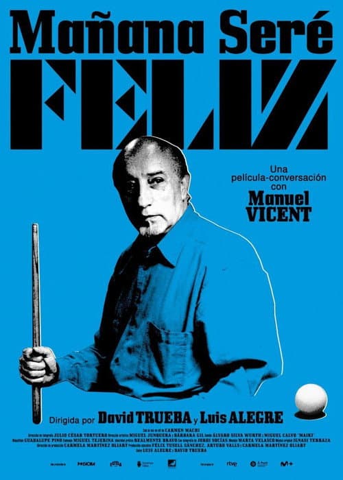 Manuel Vicent. Mañana seré feliz