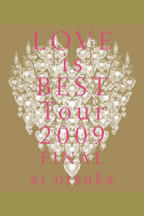 大塚愛 LOVE is BEST Tour 2009 FINAL