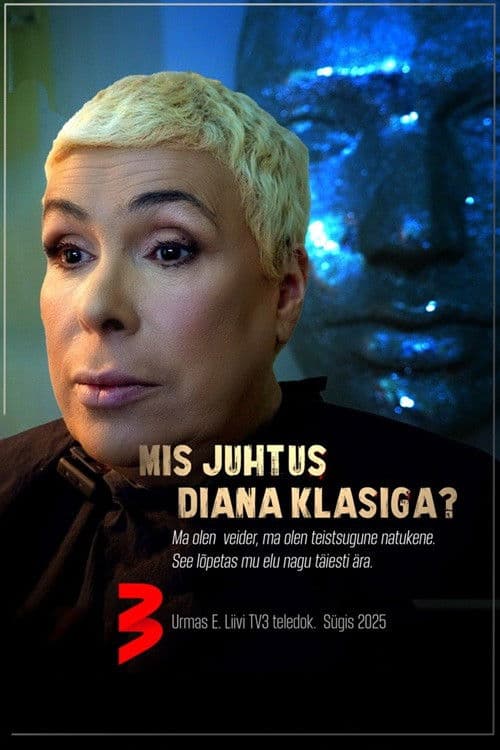 Mis juhtus Diana Klasiga?