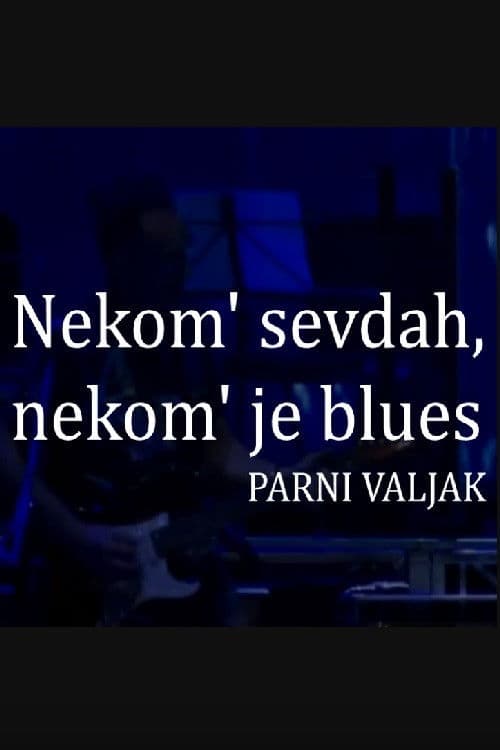 Nekom' sevdah, nekom' je blues