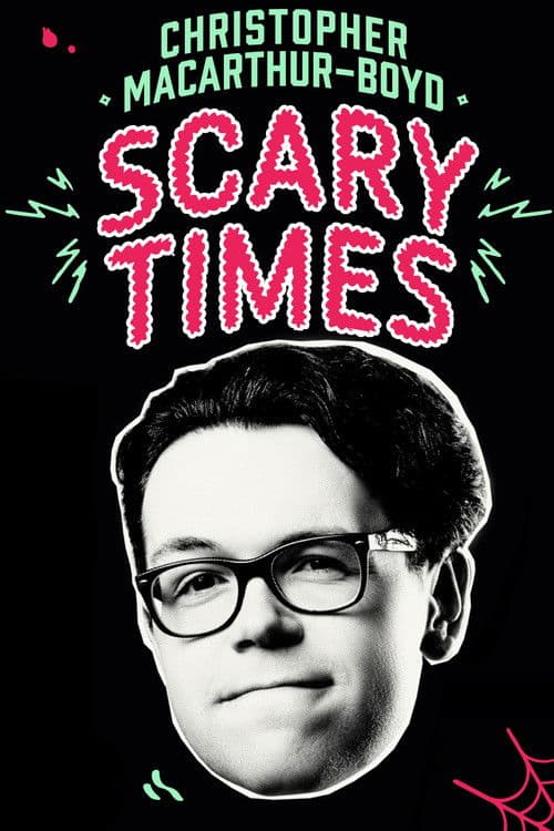 Christopher MacArthur-Boyd: Scary Times