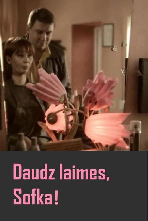 Daudz laimes, Sofka!
