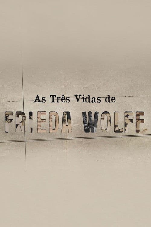 As Três Vidas de Frieda Wolff