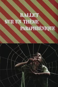 Ballet sur un thème paraphrénique