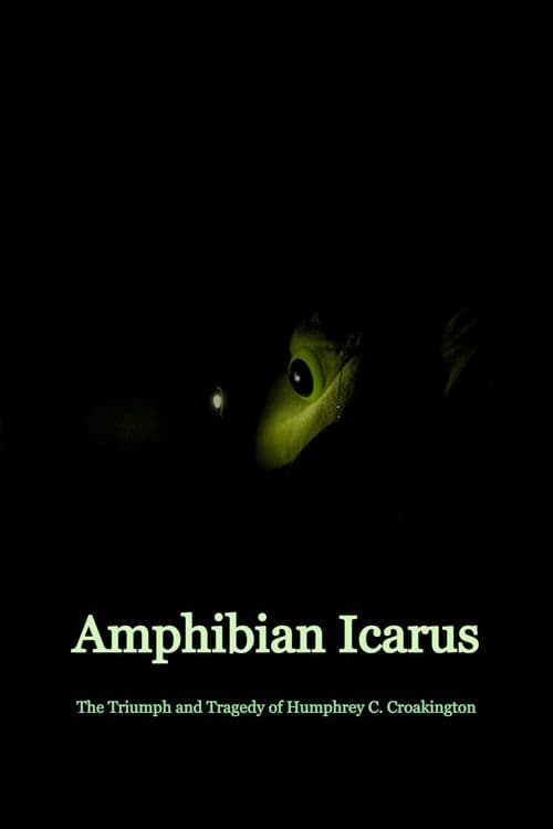 Amphibian Icarus: The Triumph and Tragedy of Humphrey C. Croakington