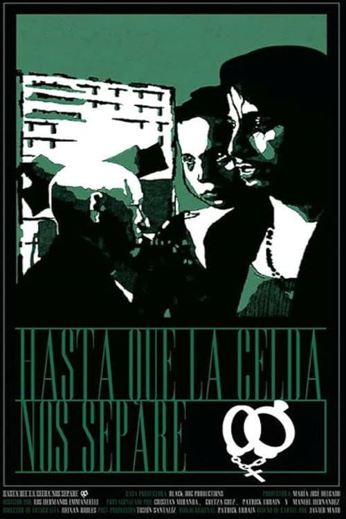 Hasta que la celda nos separe