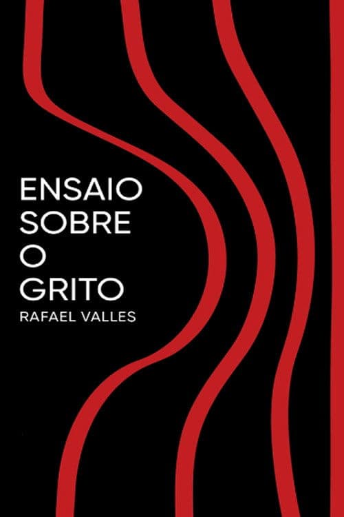 Ensaio Sobre o Grito