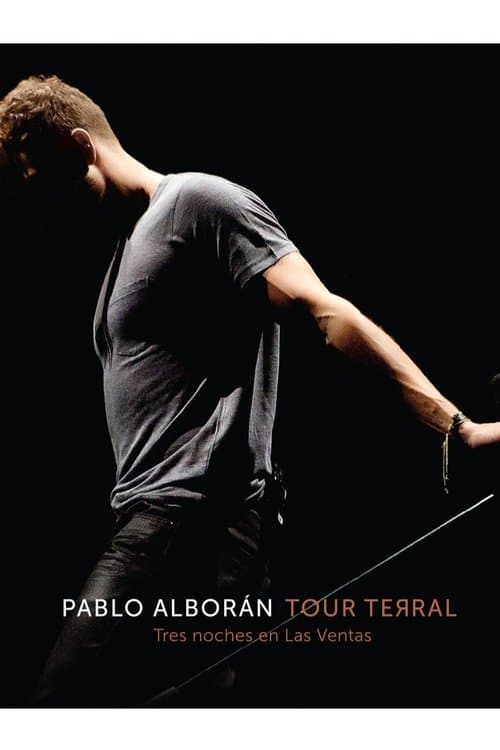 Pablo Alborán - Tour Terral (Tres Noches en Las Ventas)