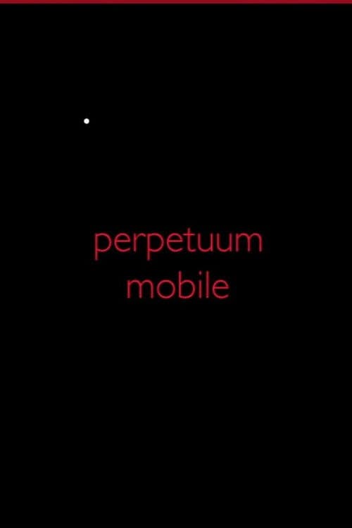 Perpetuum Mobile