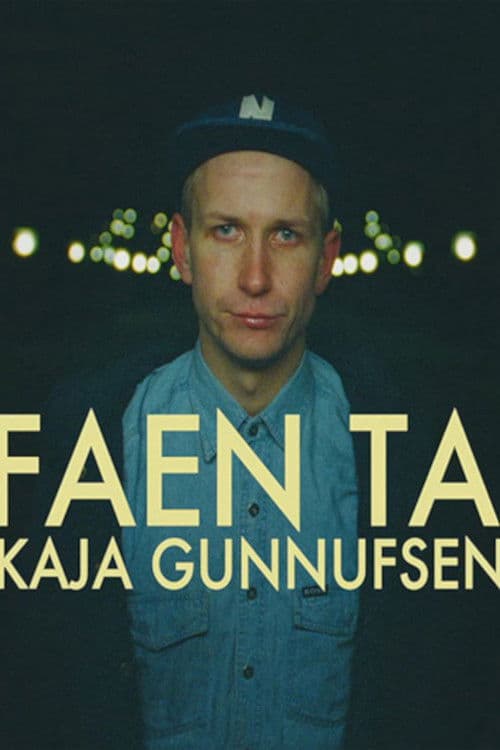 Kaja Gunnufsen - Faen Ta