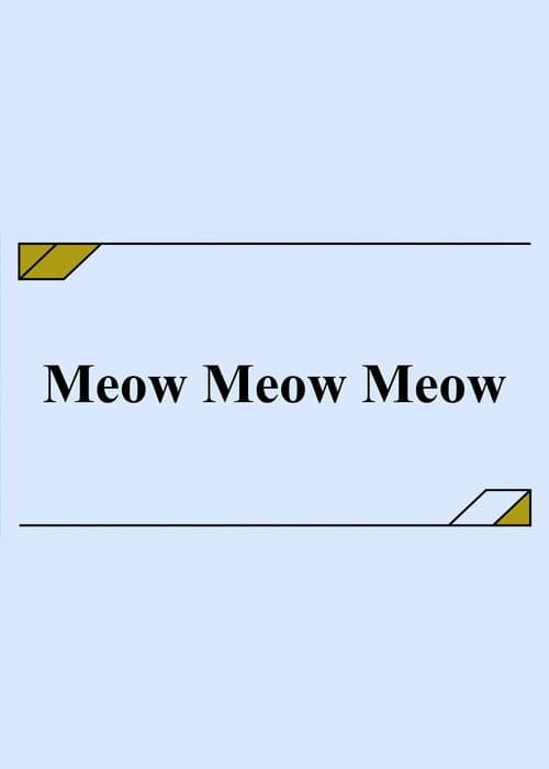 Meow Meow Meow