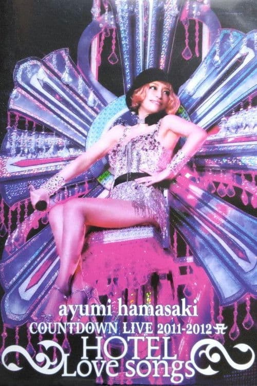 ayumi hamasaki COUNTDOWN LIVE 2011-2012 ～HOTEL Love songs～