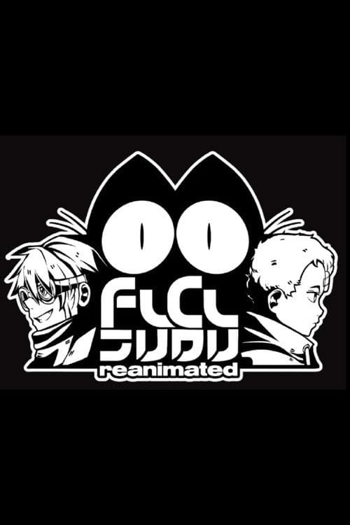 FLCL Reanimated