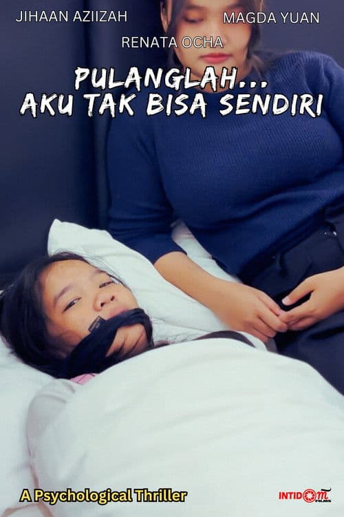 Pulanglah... Aku Tak Bisa Sendiri