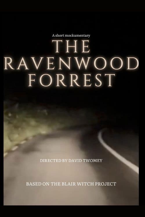 The RavenWood Forrest: A Short Mockumentary