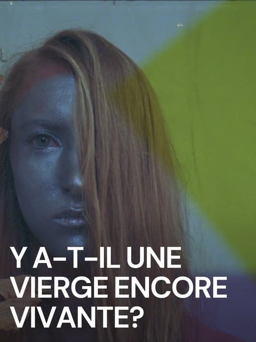 Y a-t-il une vierge encore vivante ?