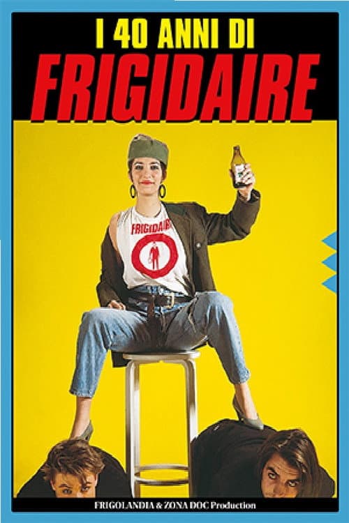 I 40 Anni di Frigidaire