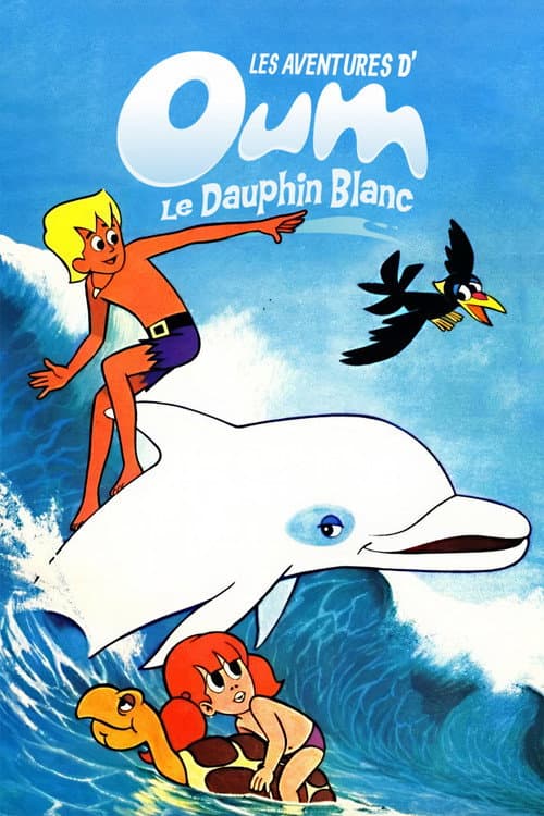 Les Aventures d'Oum le Dauphin blanc